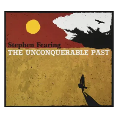 "The Unconquerable Past" ("Stephen Fearing") (Vinyl / 12" Album)