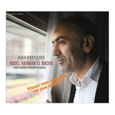 "Abdel Rahman El Bacha: Arabesques" ("") (CD / Album Digipak)