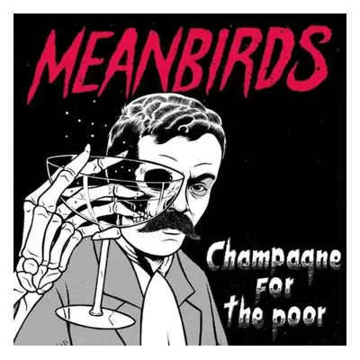 "Champagne for the Poor" ("Meanbirds") (Vinyl / 12" EP)