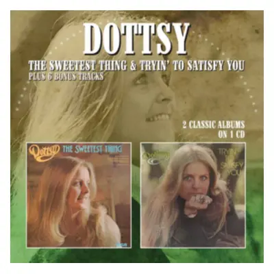 "The Sweetest Thing/Tryin' to Satisfy You" ("Dottsy") (CD / Album)