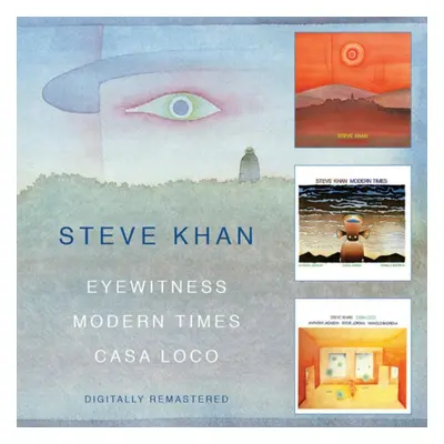 "Eyewitness/Modern Times/Casa Loco" ("Steve Khan") (CD / Remastered Album)