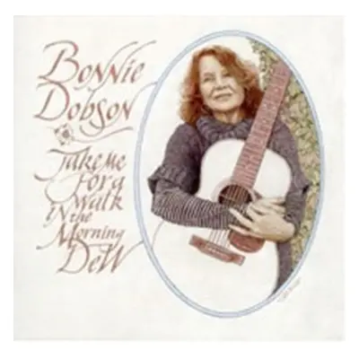 "Take Me for a Walk in the Morning Dew" ("Bonnie Dobson") (CD / Album)