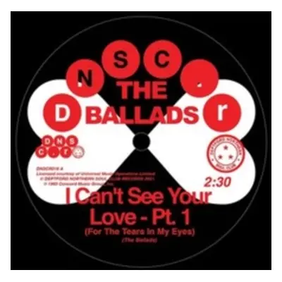 "I Can't See Your Love (For the Tears in My Eyes)" ("The Ballad's") (Vinyl / 7" Single)