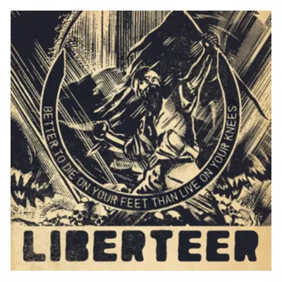 "Better to Die On Your Feet Than Live On Your Knees" ("Liberteer") (CD / Album)