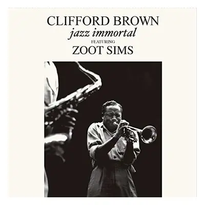 "Jazz Immortal" ("Clifford Brown & Zoot Sims") (Vinyl / 12" Album)