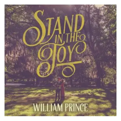 "Stand in the Joy" ("William Prince") (CD / Album)