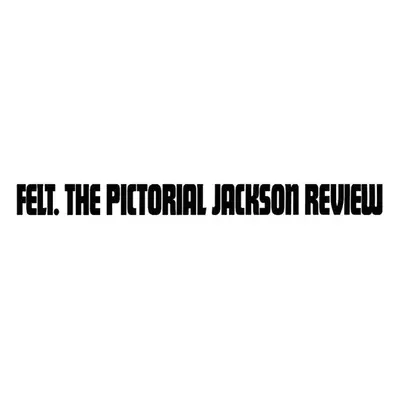 "The Pictorial Jackson Review" ("Felt") (Vinyl / 12" Remastered Album)