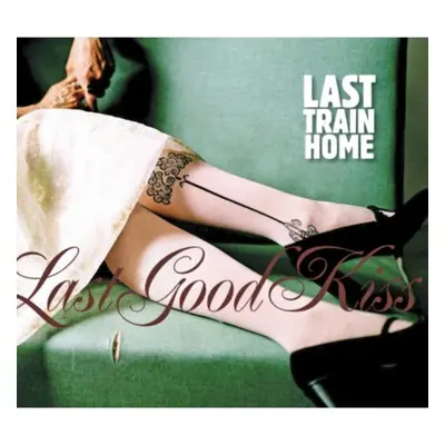 "Last Good Kiss" ("Last Train Home") (CD / Album)