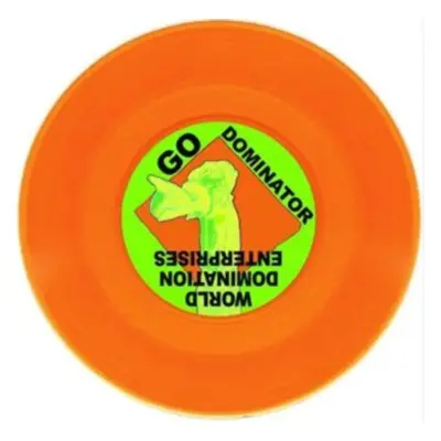 "Go Dominator" ("World Domination Enterprises") (Vinyl / 7" Single Coloured Vinyl)