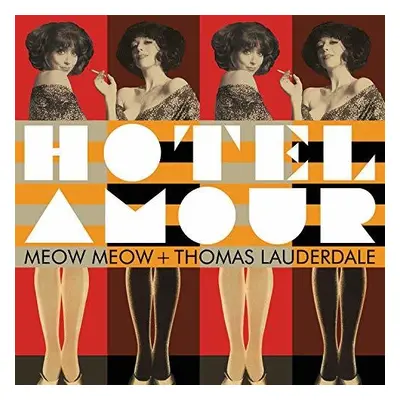 "Hotel Amour" ("Meow Meow & Thomas Lauderdale") (CD / Album)