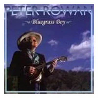 "Bluegrass Boy" ("Peter Rowan & The Free Mexican Airforce") (CD / Album)