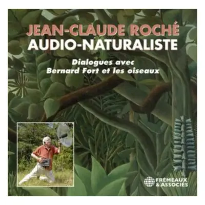 "Dialogues Avec Bernard Fort Et Les Oiseaux" ("Jean Claude Roche") (CD / Box Set)