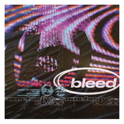 "Somebody's closer" ("Bleed") (Vinyl / 12" Album)