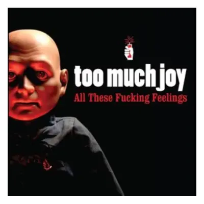 "All These Fucking Feelings" ("Too Much Joy") (Vinyl / 12" Album Coloured Vinyl)