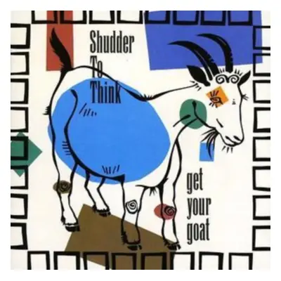 "Get Your Goat" ("Shudder To Think") (CD / Album)