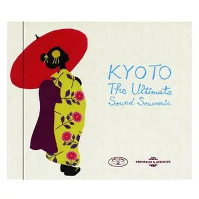 "Kyoto: The Ultimate Sound Souvenir" ("") (CD / Album)