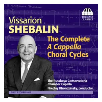 "Vissarion Shebalin: The Complete a Cappella Choral Cycles" ("") (CD / Album)