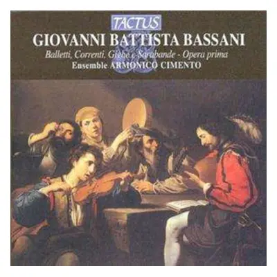 "Giovanni Battista Bassani: Balletti, Correnti, Gighe E Sarabande" ("") (CD / Album)