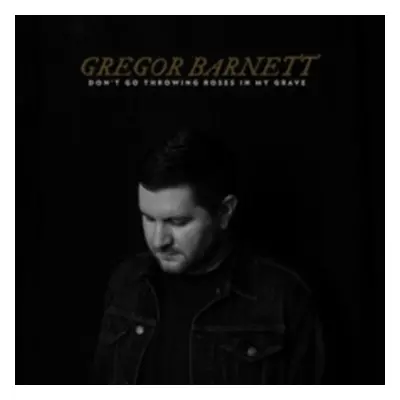 "Don't Go Throwing Roses in My Grave" ("Gregor Barnett") (CD / Album)