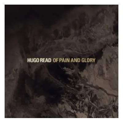 "Of Pain and Glory" ("Hugo Read") (CD / Album)