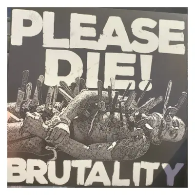 "Brutality" ("Please Die") (Vinyl / 12" Album)