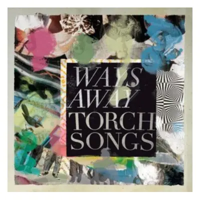 "Torch Songs" ("Ways Away") (Vinyl / 12" Album)