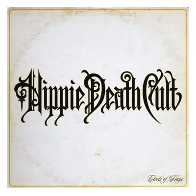 "Circle of Days" ("Hippie Death Cult") (Vinyl / 12" Album)