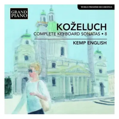 "Leopold Kozeluch: Complete Keyboard Sonatas" ("") (CD / Album)