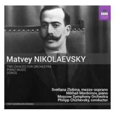 "Matvey Nikolaevsky: Two Dances for Orchestra/Piano Music/..." ("") (CD / Album)