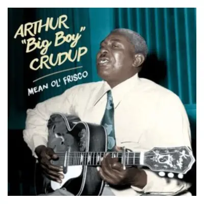 "Mean Ol' Frisco" ("Arthur 'Big Boy' Crudup") (CD / Album)