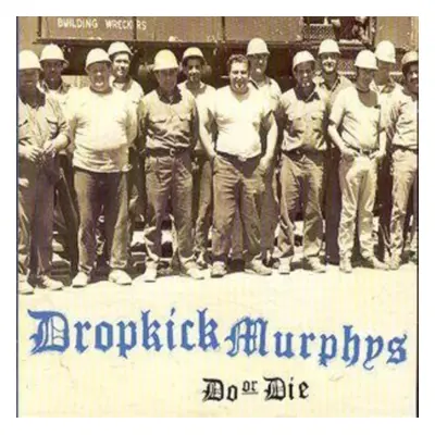 "Do Or Die" ("Dropkick Murphys") (CD / Album)