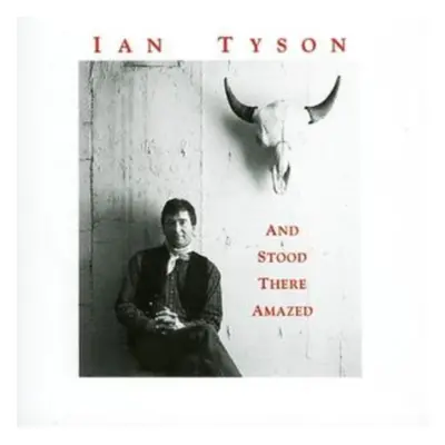 "And Stood There Amazed" ("Ian Tyson") (CD / Album)