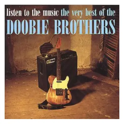 "Listen to the Music/The Very Best of the Doobie Brohters" ("The Doobie Brothers") (CD / Album)