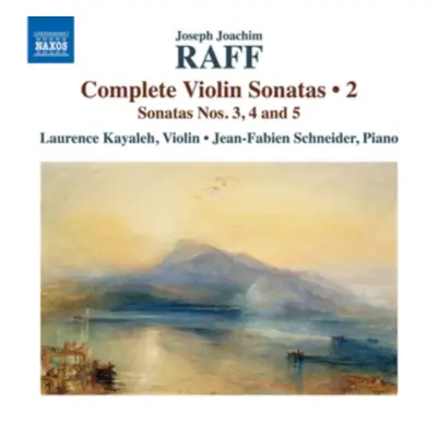 "Joseph Joachim Raff: Complete Violin Sonatas" ("") (CD / Album)