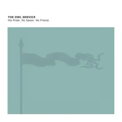 "His Pride. No Spear. No Friend." ("The Owl Service") (Vinyl / 12" Album)