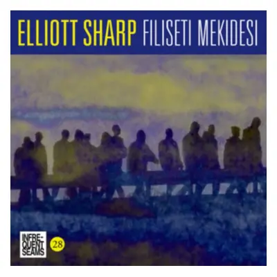 "Elliott Sharp: Filiseti Mekidesi" ("") (CD / Album)