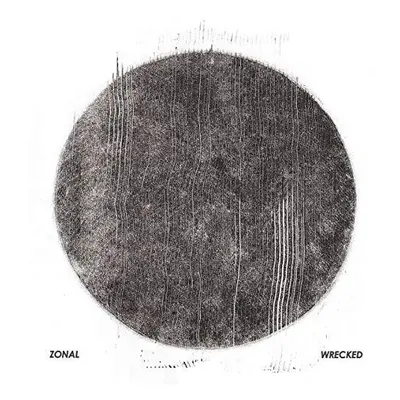 "Wrecked" ("Zonal") (Vinyl / 12" Album)