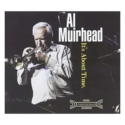 "It's About Time" ("Al Muirhead") (CD / Album)