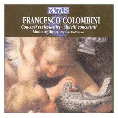 "Francesco Colombini: Concerti Ecclesiastici/Motetti Concertati" ("") (CD / Album)