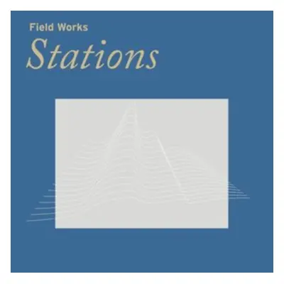 "Stations" ("Field Works") (Vinyl / 12" Album)