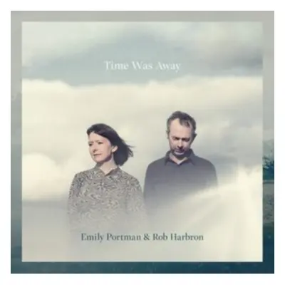 "Time Was Away" ("Emily Portman & Rob Harbron") (CD / Album Digipak)