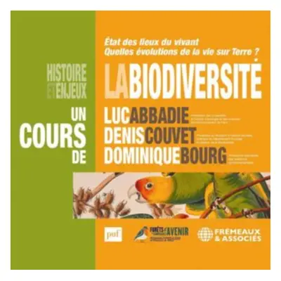 "La Biodiversit Histoire Et Enjeux" ("Un Cours De Luc Abbadie/Denis Couvet/Dominique Bourg") (CD