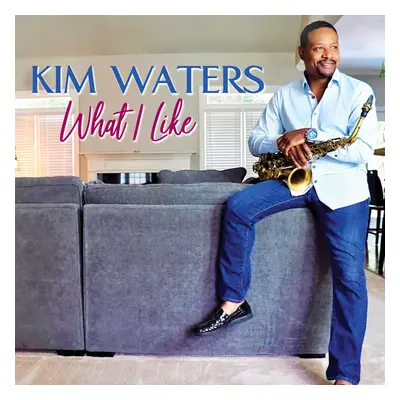 "What I Like" ("Kim Waters") (CD / Album)