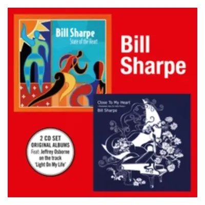 "State of the Heart + Close to My Heart" ("Bill Sharpe") (CD / Album Digipak)