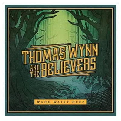 "Wade Waist Deep" ("Thomas Wynn and the Believers") (CD / Album)