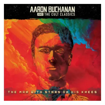 "The Man With Stars On His Knees" ("Aaron Buchanan and The Cult Classics") (Vinyl / 12" Album)