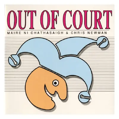 "Out Of Court" ("Maire Ni Chathasaigh & Chris Newman") (CD / Album)