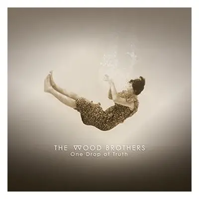 "One Drop of Truth" ("The Wood Brothers") (Vinyl / 12" Album)