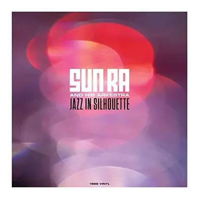 "Jazz in Silhouette" ("Sun Ra and His Arkestra") (Vinyl / 12" Album)