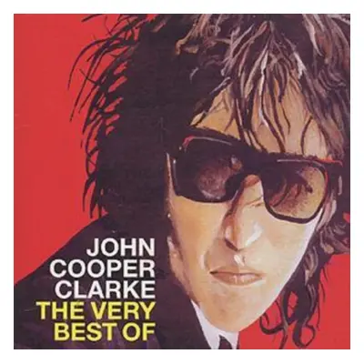 "The Very Best of John Cooper Clarke" ("John Cooper Clarke") (CD / Album)